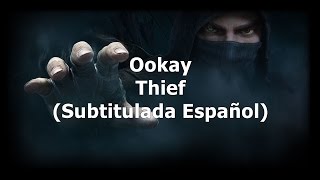 Ookay  Thief Subtitulada Español [upl. by Noyr]