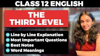 The Third Level Class 12 English Explanation in Hindi with Important Questions CBSE [upl. by Crysta]