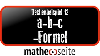 Mitternachtsformel abcFormel Beispiel 12  A1204 [upl. by Nabal]