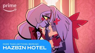 Hazbin Hotel More Than Anything Reprise  Prime Video [upl. by Eissahc]