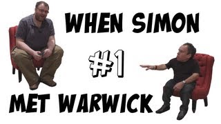 When Simon met Warwick  Part 1 [upl. by Ackerman]