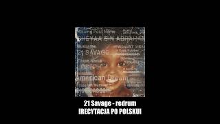 21 Savage  redrum RECYTACJA PO POLSKU [upl. by Namolos]