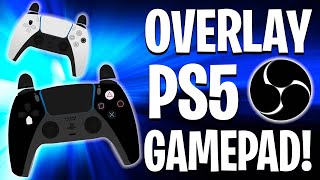 How to Setup PS5 Controller Gamepad Overlay in OBS Console Hand Camera [upl. by Oicam915]