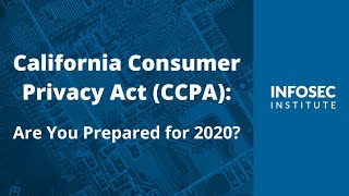 California Consumer Privacy Act Are You Prepared for 2020 [upl. by Sucirdor]