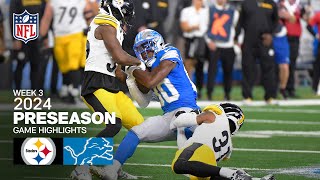 Pittsburgh Steelers s vs Detroit Lions  2024 Preseason Week 3 Game Highlights [upl. by Lav]