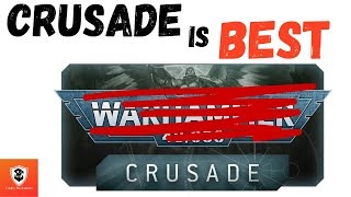 Crusade is the BEST 40k [upl. by Hollie]