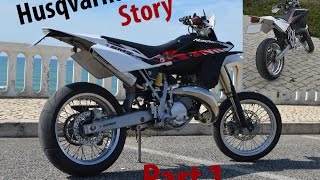 Husqvarna SM 125 S Story  The beginning [upl. by Noid]