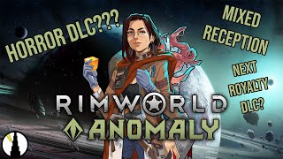 Why is Rimworlds Anomaly DLC Getting Such a Mixed Reception [upl. by Assille]