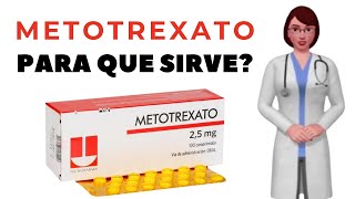 METOTREXATO que es y para que sirve metotrexato como se toma metotrexato 25 mg [upl. by Anieral]