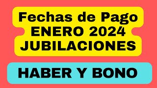 Fechas de Pago y montos a cobrar en ENERO 2024 JUBILACIONES ANSES Haber más BONO de hasta  55000 [upl. by Sesiom563]