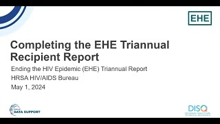 Completing the EHE Triannual Module Recipient Report [upl. by Giess]