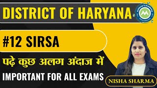 Districts Of Haryana  12  SIRSA  IMP FOR HTET  HPSC CETGROUP C  D Screening BY NISHA SHARMA [upl. by Gnut145]