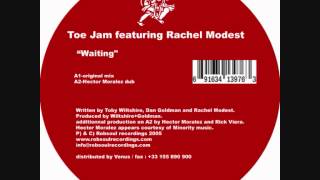 Toe Jam featRachel Modest  Waiting  Chris Carrier Remix Robsoul [upl. by Adolph82]