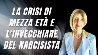 La Crisi del Narcisista Invecchiamento e Rifiuto della Realtà [upl. by Bergin]