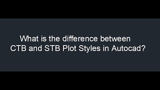 Difference between CTB STB plotstyles in Autocad CTB autocad STB autocadCTB vs STB [upl. by Monahon55]