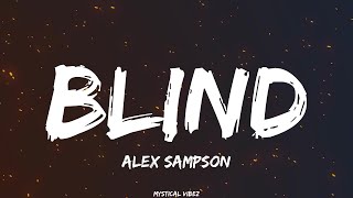 Blind Lyrics by Alex Sampson  Mystical Vibez [upl. by Philipson337]