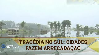 TRAGÉDIA NO SUL CIDADES FAZEM ARRECADAÇÃO 06052024 [upl. by Imef]