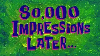 80000 Impressions Later  SpongeBob Time Card 134 [upl. by Kcerb]