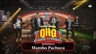 OHQ Kumbia  Mambo Pachuca [upl. by Aneehsirk]