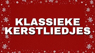 Klassieke Kerstliedjes 🎄 Kerstliedjes en Kerstmuziek  Kerst Liedjes [upl. by Andree]