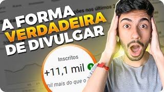 ✅GARANTIDO Como Divulgar Seu Canal no Youtube e CRESCER DO EXTREMO ZERO [upl. by Eizus]