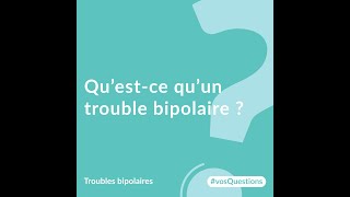 Questce quun trouble bipolaire [upl. by Noeht428]