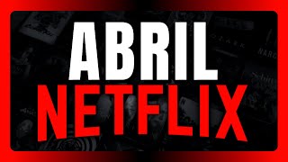 FILMES E SÉRIES JÁ CONFIRMADOS EM ABRIL NA NETFLIX [upl. by Erund588]