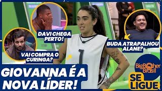 BBB 24  Giovanna é a nova LÍDER Davi chega perto Buda atrapalhou Alane Matteus e o curinga [upl. by Anayad]