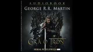 Gra o tron  audiobook  George RR Martin  fragment [upl. by Nidya52]