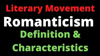 Romanticism in English Literature II Romanticism Definition and Characteristics II Literary Terms [upl. by Avivah630]