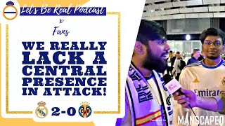 We Really Lack A Central Presence In Attack 👀  Real Madrid 20 Villarreal Fan Cam  LBR [upl. by Htial]