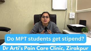 Do MPT students get stipend  Stipend During Physiotherapy degree  Dr Arti Sharma [upl. by Akinit330]