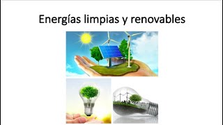 Energias limpias y renovables [upl. by Gwenore]