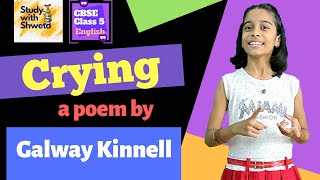 Crying poem by Galway Kinnell  CBSE 5th English [upl. by Ogir]