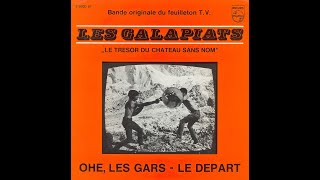 LES GALAPIATS  Ohé les gars  45T  1970 [upl. by Bora]