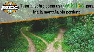 Como usar wikiloc para ir a la montaña sin perderte [upl. by Zeeba]