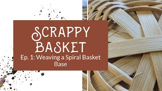 DIY Basket Weaving How to Make a Beautiful Basket from Reed Scraps  Scrappy Basket Weaving Ep 1 [upl. by Omiseno]