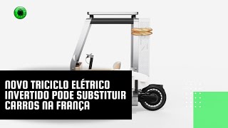 Novo triciclo elétrico invertido pode substituir carros na França [upl. by Sudhir]