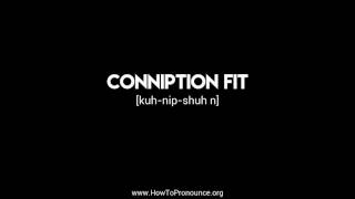 How to Pronounce quotconniption fitquot [upl. by Odetta]