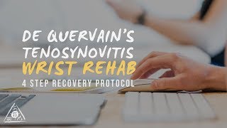 De Quervains Tenosynovitis 4 Step Wrist Injury Recovery Protocol [upl. by Vadim]