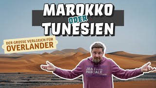 OVERLANDING  Marokko oder Tunesien  Der grosse Vergleich  4x4 Camper  Vanlife [upl. by Akinimod]