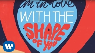 Ed Sheeran  Shape Of You Official Lyric Video [upl. by Reynolds873]