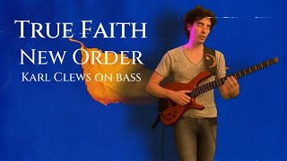 True Faith by New Order solo bass arrangement  Karl Clews on bass [upl. by Eagle]