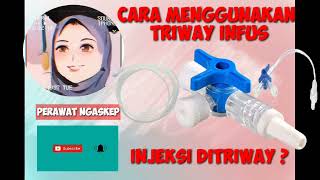 cara menggunakan Triway Infus Dan cara injeksi ditriway [upl. by Etolas]