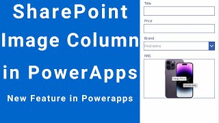 SharePoint List Image Column in Powerapps  Upload powerapps Image to SharePoint Image Column [upl. by Ynnob825]