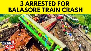 Odisha Train Accident CBI Arrests Three For Destroying Evidence In Balasore Train Tragedy Case [upl. by Dianemarie]