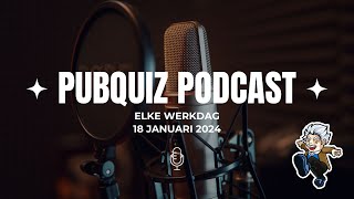 Pubquiz Podcast 18 januari 2024 [upl. by Soalokcin]