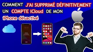 COMMENT SUPPRIMER DEFINITIVEMENT LE COMPTE ICLOUD DANS UN IPHONE DESACTIVE [upl. by Adar]