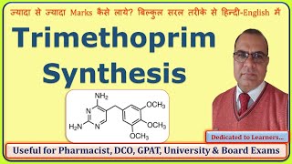 Trimethoprim Synthesis Medicinal Chemistry 6th Sem GPAT 601T [upl. by Esina]