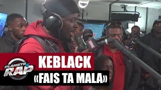 KeBlack Feat Naza quotFais ta malaquot PlanèteRap [upl. by Rhodes633]